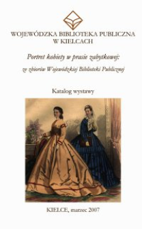 Portret kobiety w prasie zabytkowej : ze zbiorów Wojewódzkiej Biblioteki Publicznej : katalog wystawy