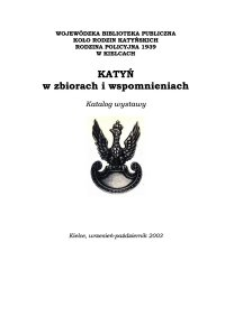 Katyń w zbiorach i wspomnieniach : katalog wystawy