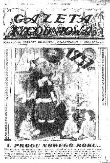 Gazeta Tygodniowa. Poświęcona sprawom religijnym, oświatowym i społecznym,1937, R.8, nr 1