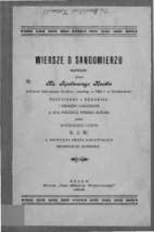Wiersze o Sandomierzu napisane przez Apolinarego Knothe ; przepisane z rps. i drukiem ogoszone w 20-tą rocznicę śmierci aut. przez wdzięcznego ucznia X. J. W.