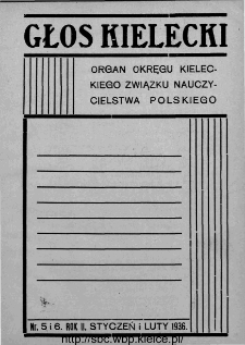 Głos Kielecki : organ Okręgu Kieleckiego Związku Nauczycielstwa Polskiego : bezpłatny dodatek do "Głosu Nauczycielskiego" 1936, R. 2, nr 5-6