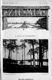 Ziemia : tygodnik krajoznawczy ilustrowany 1911, nr 25