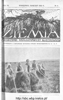 Ziemia : miesięcznik krajoznawczy ilustrowany 1922, R.VII, nr 4
