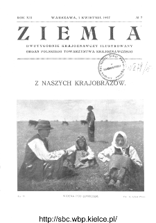 Ziemia : dwutygodnik krajoznawczy ilustrowany 1927, R.XII, nr 7