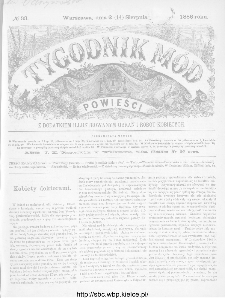 Tygodnik Mód i Powieści : z dodatkiem illustrowanym ubrań i robót kobiecych 1886, nr 33