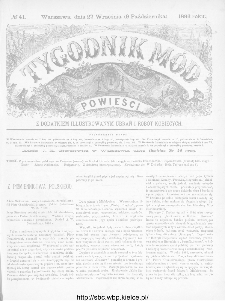Tygodnik Mód i Powieści : z dodatkiem illustrowanym ubrań i robót kobiecych 1886, nr 41