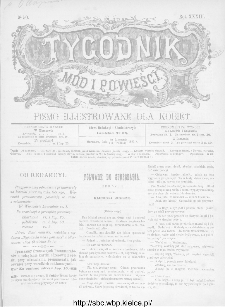 Tygodnik Mód i Powieści : z dodatkiem illustrowanym ubrań i robót kobiecych 1891, R.XXXIII, nr 50