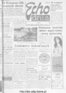 Echo Dnia : dziennik RSW "Prasa-Książka-Ruch" 1973, R.3, nr 79