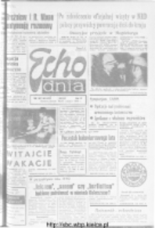 Echo Dnia : dziennik RSW "Prasa-Książka-Ruch" 1973, R.3, nr 147-8