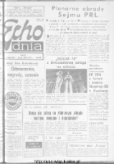Echo Dnia : dziennik RSW "Prasa-Książka-Ruch" 1973, R.3, nr 233