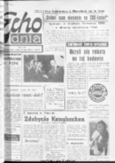 Echo Dnia : dziennik RSW "Prasa-Książka-Ruch" 1974, R.4, nr 163