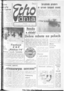 Echo Dnia : dziennik RSW "Prasa-Książka-Ruch" 1974, R.4, nr 183