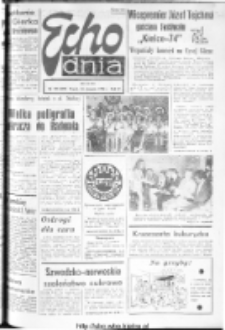 Echo Dnia : dziennik RSW "Prasa-Książka-Ruch" 1974, R.4, nr 195