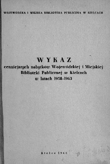 Wykaz cenniejszych nabytków Wojewódzkiej i Miejskiej Biblioteki Publicznej w Kielcach w latach 1958-1963