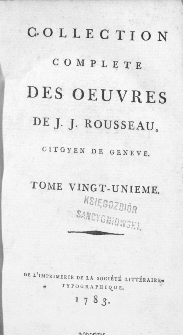 Collection Complete Des Oeuvres De J. J. Rousseau, Citoyen De Geneve. T. 21 / [édité par P. A. Du Peyrou].