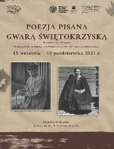 Poezja pisana gwarą świętokrzyską. Wystawa ze zbiorów Wojewódzkiej Biblioteki Publicznej im. Witolda Gombrowicza 15 września -15 października 2021 r.