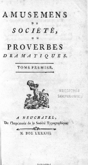 Amusemens De Société Ou Proverbes Dramatiques. T. 1.