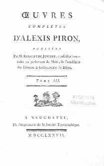 Oeuvres Completes D`Alexis Piron. T. 3 / Publiées Par M. Rigoley De Juvigny [...].