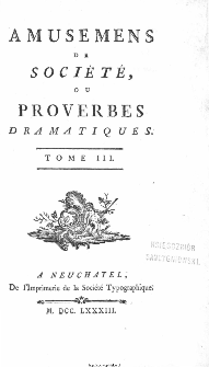 Amusemens De Société Ou Proverbes Dramatiques. T. 3.