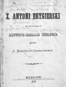 Antoni Brygierski nieznany artysta-malarz kielecki