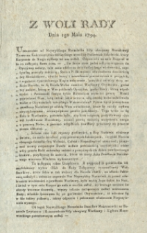 Z woli Rady Dnia 1go Maia 1794 [Inc.] Upragniony od Naywyższego Naczelnika Siły zbroyney Narodowey&hellip;[Dat.] Dan w Obozie pod Igołomią, dnia 25 Miesiąca Kwietnia 1794 Roku.
