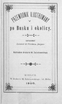 Przewodnik ilustrowany po Busku i okolicy