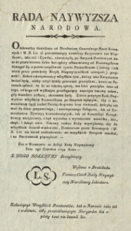 Rada Naywyższa Narodowa [Inc.] Odebrawszy doniesienie od Directorium Generalnego Poczt Koronnych i W.X.Lit. &hellip;[Dat.] Dan w Warszawie na Sessyi Rady Naywyższey Dnia 7go Czerwca R. 1794. [Expl.]Rekwizycya Wszystkich Pocztamt&oacute;w, tak w Koronie iako też i w Litwie, iżby przeieżdżaiacym Kuryer&oacute;m bez opłaty koni nie dawali etc.
