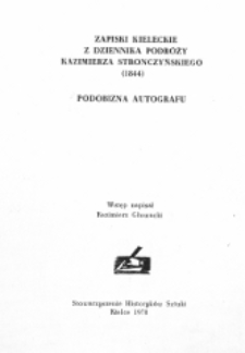 Zapiski kieleckie z Dziennika podr&oacute;ży Kazimierza Stronczyńskiego (1844) : podobizna autografu