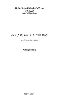 Adolf Dygasiński w 165. rocznicę urodzin : katalog wystawy
