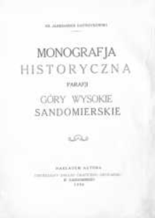 Monografja historyczna parafji Góry Wysokie Sandomierskie