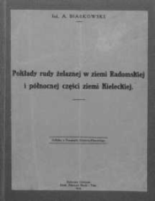Pokłady rudy żelaznej w ziemi radomskiej i p&oacute;łnocnej części ziemi kieleckiej