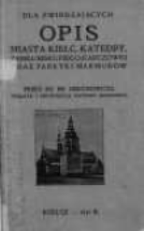 Opis miasta Kielc, katedry, zamku biskupiego, karcz&oacute;wki oraz fabryki marmur&oacute;w