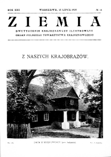 Ziemia : dwutygodnik krajoznawczy ilustrowany 1928, R.XIII, nr 14