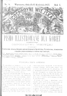 Gospodyni Wiejska : pismo ilustrowane dla kobiet poświęcone gospodarstwu domowemu obejmujące gospodarstwo mleczne, hodowlę zwierząt domowych, ogrodnictwo, pszczolnictwo, jedwabnictwo i wszelkie gałęzie wchodzące .... nr 8