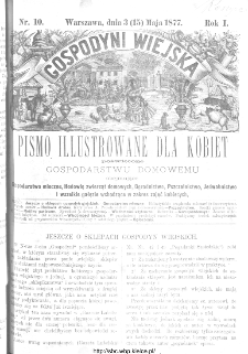 Gospodyni Wiejska : pismo ilustrowane dla kobiet poświęcone gospodarstwu domowemu obejmujące gospodarstwo mleczne, hodowlę zwierząt domowych, ogrodnictwo, pszczolnictwo, jedwabnictwo i wszelkie gałęzie wchodzące .... nr 10
