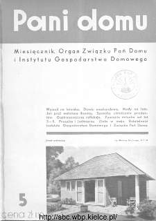 Pani Domu : miesięcznik poświęcony organizacji gospodarstwa domowego : organ Instytutu Gospodarstwa Domowego : organ Związku Pań Domu, 1935, nr 5