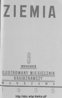Ziemia : ilustrowany miesięcznik krajoznawczy 1935, R.XXV, nr 9