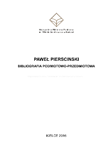 Paweł Pierściński. Bibliografia podmiotowo - przedmiotowa