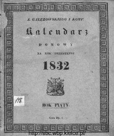 A. Gałęzowskiego i Sp&oacute;łki Kalendarz Domowy i Gospodarski na Rok Zwyczajny ... : na południk warszawski ułożony.1832