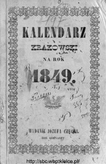 Kalendarz Polski, Ruski, Astronomiczno-Gospodarski i Domowy na Rok Pański... : w kt&oacute;rym znajduje się wiele ciekawych i [..] pożytecznych wiadomości : na spos&oacute;b F. X. Ryszkowskiego