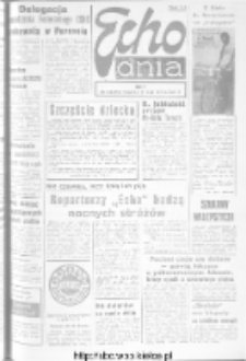 Echo Dnia : dziennik RSW "Prasa-Książka-Ruch" 1973, R.3, nr 130