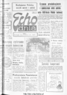 Echo Dnia : dziennik RSW "Prasa-Książka-Ruch" 1974, R.4, nr 98