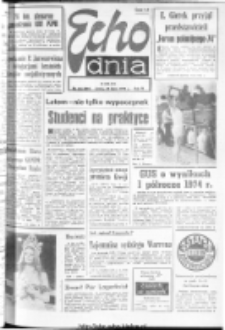 Echo Dnia : dziennik RSW "Prasa-Książka-Ruch" 1974, R.4, nr 175