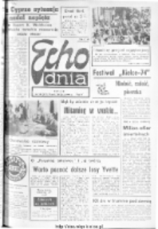 Echo Dnia : dziennik RSW "Prasa-Książka-Ruch" 1974, R.4, nr 180