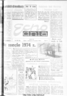 Echo Dnia : dziennik RSW "Prasa-Książka-Ruch" 1974, R.4, nr 298