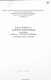 Ekslibrisy Janusza Halickiego z kolekcji Barbary Katarzyny i Czesława Erberów ze wstępem Marka Czarnoty