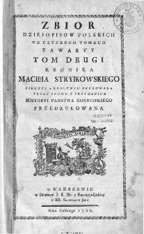 Zbior Dziejopisow Polskich we Czterech Tomach Zawarty. T.2, kronika Macieia Stryikowskiego [...].