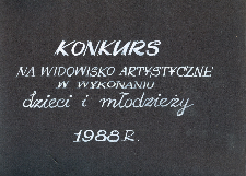 Konkurs na widowisko artystyczne w wykonaniu dzieci i młodzieży 1988.