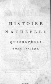 Histoire Naturelle [...] T. 10, Quadrupedes.