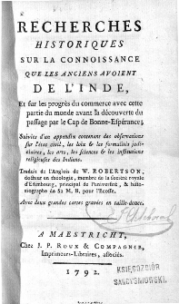 Recherches Historiques Sur La Connoissance Que Les Anciens Avoient De L`Inde [...] / Traduit de l`Anglois de W. Robertson [...].